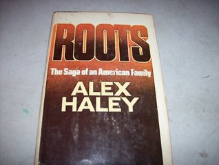 Roots: The Saga of an American Family