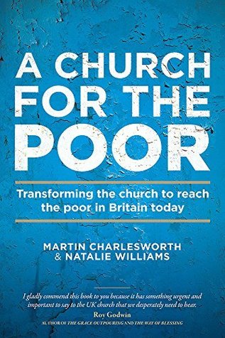 A Church for the Poor: Transforming the church to reach the poor in Britain today (Kindle Edition)