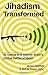 Jihadism Transformed by Simon Staffell