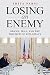 Losing an Enemy by Trita Parsi Losing an Enemy by Trita Parsi