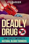 Deadly Drug: How ...
