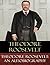Theodore Roosevelt by Theodore Roosevelt Theodore Roosevelt by Theodore Roosevelt