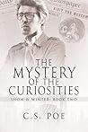 The Mystery of the Curiosities by C.S. Poe
