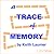 A Trace of Memory