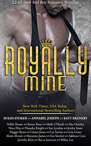 Royally Mine: 22 All-New Bad Boy Romance Novellas (Kindle Edition)
