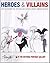 Heroes and Villains: Scarfe...