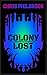 Colony Lost: The Ghara Chronicles