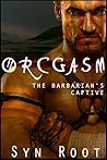 Orcgasm by Syn Root
