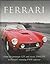 Ferrari - From the prototype 125 and classic 250 GTO to Ferrari's stunning F4 30 supercar