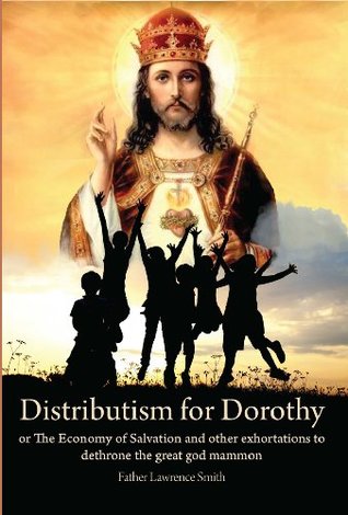 Distributism for Dorothy (Paperback)