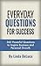 Everyday Questions For Success: 365 Powerful Questions to Inspire Business and Personal Growth (LD Leadership Development Book 3)