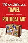 Travel as a Political Act by Rick Steves