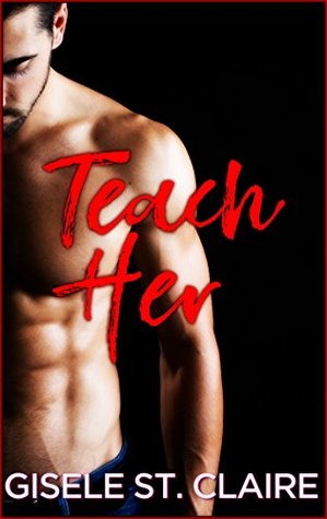 Teach Her (School of Seduction, #2)