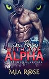 In Love with the Alpha by Mia  Rose
