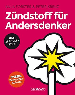 Zündstoff für Andersdenker (German Edition)
