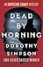 Dead by Morning by Dorothy Simpson