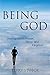 Being God by Terry Stueck