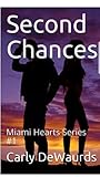 Second chances (Miami Heart Series #1)