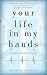Your Life in My Hands: A Junior Doctor's Story