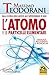 L'Atomo e le Particelle Ele...