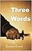 Three Words