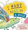 I Want to be in a Book by Narelle Oliver