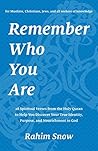 Remember Who You ...