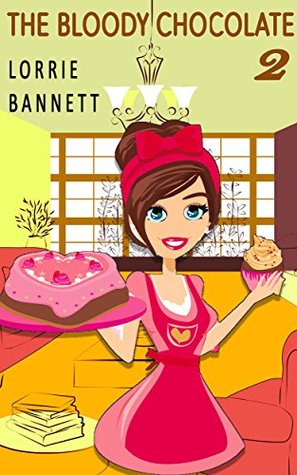 The Bloody Chocolate 2 (Kindle Edition)