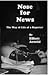 Nose for News: The Way of L...