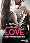 Nos Infinies Insolences by Alfreda Enwy