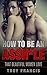 How To Be An Assh*le by Troy Francis