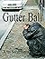 Gutter Ball