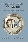 For the Love of Armin by Michael G. Kramer For the Love of Armin by Michael G. Kramer