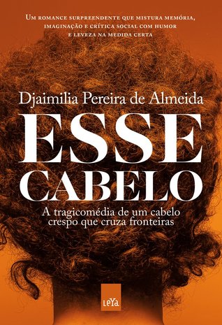 Esse Cabelo: a tragicomédia de um cabelo crespo que cruza fronteiras