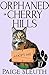 Orphaned in Cherry Hills (Cozy Cat Caper Mystery #17)