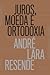 Juros, Moeda e Ortodoxia