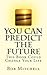 You Can Predict The Future: This Book Could Change Your Life