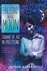 Balcony on the Moon by Ibtisam Barakat