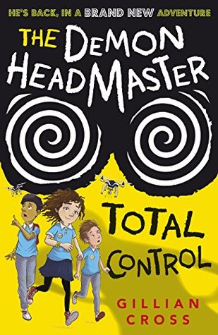 The Demon Headmaster: Total Control (Demon Headmaster, #7)