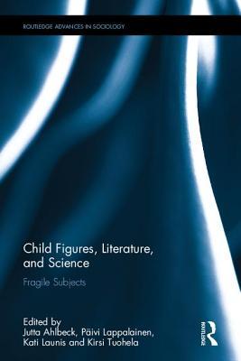Childhood, Literature and Science (Routledge Advances in Sociology)