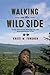 Walking on the Wild Side by Kristi M. Fondren