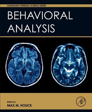 Behavioral Analysis (Advanced Forensic Science Series)