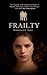 Frailty: A Screen Play