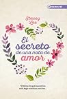 El secreto de una nota de amor by Stacey  Lee