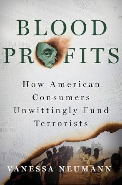 Blood Profits: How American Consumers Unwittingly Fund Terrorists