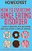How To Overcome Binge Eating Disorder: 7 Lessons to Understand, Treat, and Overcome Binge Eating Disorder & Compulsive Overeating