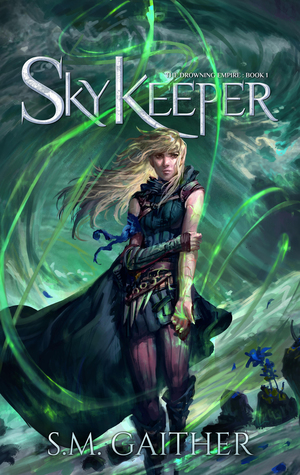 Skykeeper (The Drowning Empire, #1)