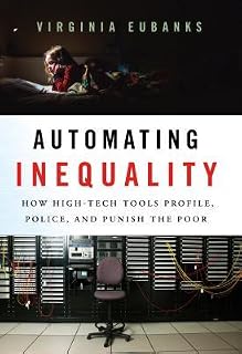 Automating Inequality by Virginia Eubanks