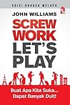 Screw Work, Let's Play by John                     Wi...