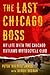 The Last Chicago Boss by Kerrie Droban The Last Chicago Boss by Kerrie Droban